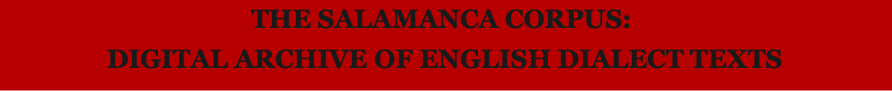 THE SALAMANCA CORPUS: 
DIGITAL ARCHIVE OF ENGLISH